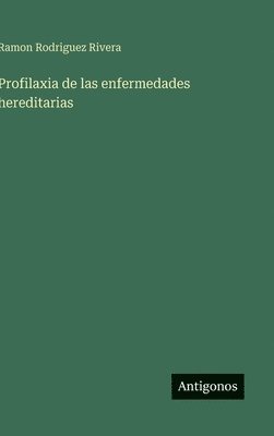 Profilaxia de las enfermedades hereditarias