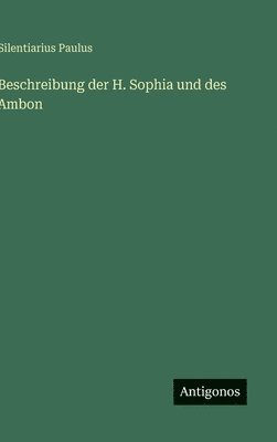 bokomslag Beschreibung der H. Sophia und des Ambon