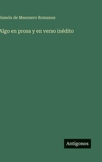 bokomslag Algo en prosa y en verso inédito