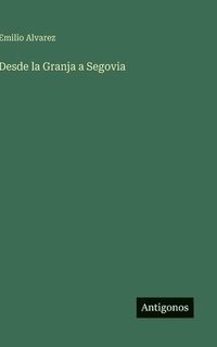 bokomslag Desde la Granja a Segovia