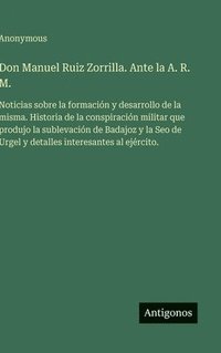 bokomslag Don Manuel Ruiz Zorrilla. Ante la A. R. M.