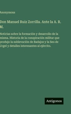 bokomslag Don Manuel Ruiz Zorrilla. Ante la A. R. M.