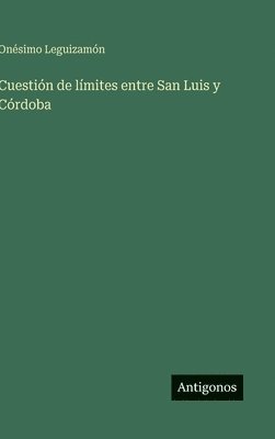 bokomslag Cuestión de límites entre San Luis y Córdoba