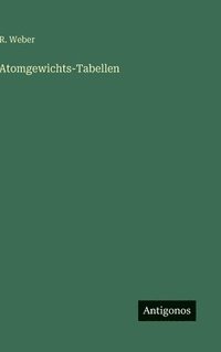 bokomslag Atomgewichts-Tabellen