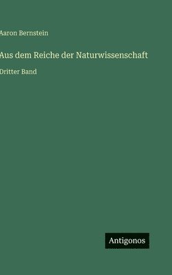 Aus dem Reiche der Naturwissenschaft