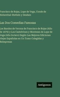 bokomslag Las Dos Comedias Famosas:Los Bandos de Verona de Francisco de Rojas (Año de 1679) y Los Castelvines y Monteses de Lope de Vega (Año Inciero) Según Las