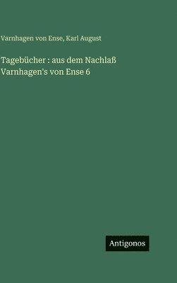 Varnhagen Von Ense, Karl August, Varnhagen von Ense - Tagebücher, Inbunden