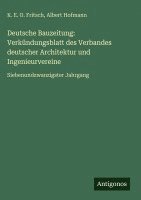 K E O Fritsch, Albert Hofmann, K. E. O. Fritsch - Deutsche Bauzeitung, Inbunden