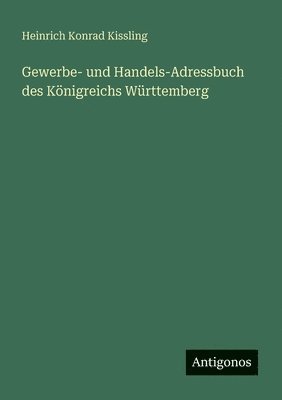 Gewerbe- und Handels-Adressbuch des Königreichs Württemberg