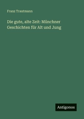 gute, alte Zeit