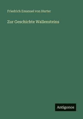 Zur Geschichte Wallensteins