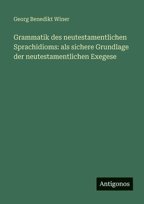 Grammatik des neutestamentlichen Sprachidioms
