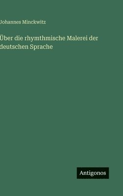 Über die rhymthmische Malerei der deutschen Sprache