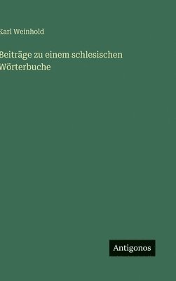 Beiträge zu einem schlesischen Wörterbuche