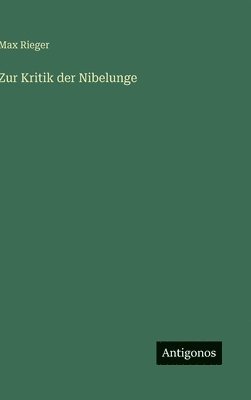 Zur Kritik der Nibelunge