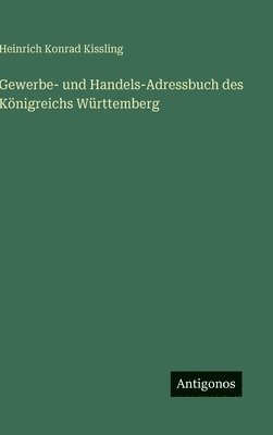 Gewerbe- und Handels-Adressbuch des Königreichs Württemberg