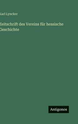Zeitschrift des Vereins für hessische Geschichte
