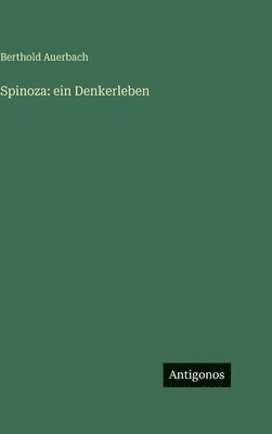 Berthold Auerbach - Spinoza, Inbunden