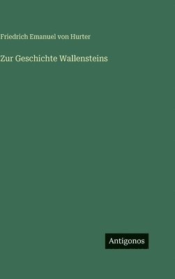 Zur Geschichte Wallensteins