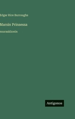 Edgar Rice Burroughs - Marsin Prinsessa, Inbunden