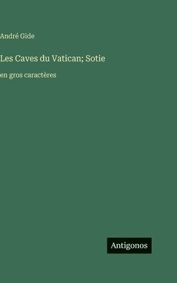 bokomslag Les Caves du Vatican; Sotie