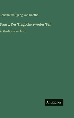 Faust; Der Tragödie zweiter Teil