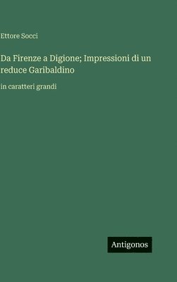 Da Firenze a Digione; Impressioni di un reduce Garibaldino