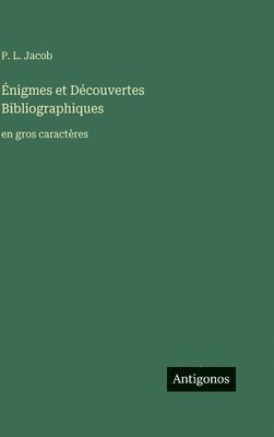 Énigmes et Découvertes Bibliographiques