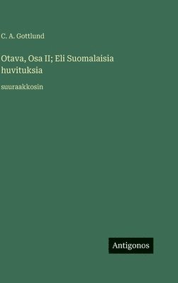 Otava, Osa II; Eli Suomalaisia huvituksia