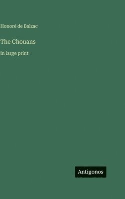 Honoré de Balzac - Chouans, Inbunden