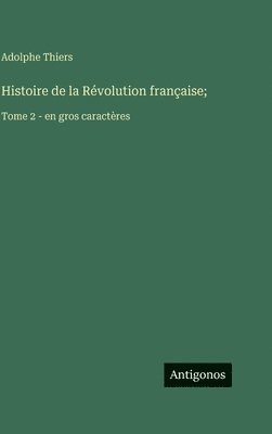 Histoire de la Révolution française;