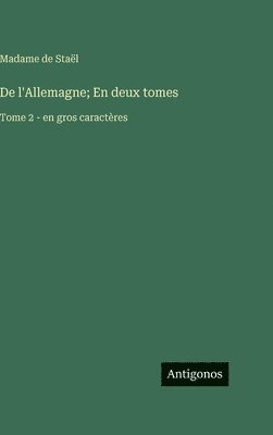 De l'Allemagne; En deux tomes