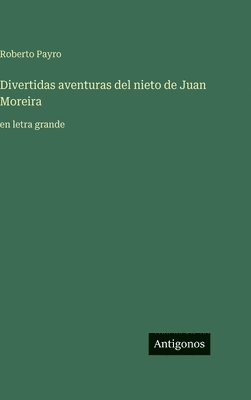 Divertidas aventuras del nieto de Juan Moreira