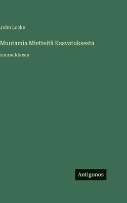 Muutamia Mietteitä Kasvatuksesta
