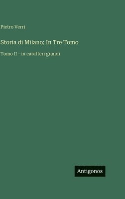 Storia di Milano; In Tre Tomo