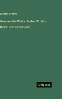 bokomslag Gesammelte Werke; In drei Bänden :Band 2 - in Großdruckschrift