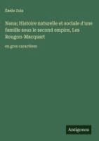 bokomslag Nana; Histoire naturelle et sociale d'une famille sous le second empire, Les Rougon-Macquart