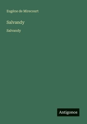 Eugène de Mirecourt - Salvandy, Häftad