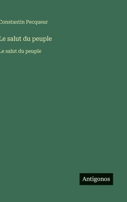 Le salut du peuple: Le salut du peuple