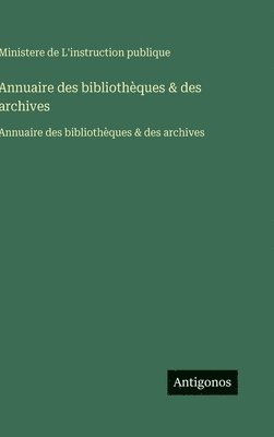 Annuaire des bibliothèques & des archives