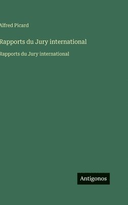Alfred Picard - Rapports du Jury international, Inbunden
