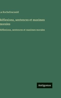 Réflexions, sentences et maximes morales