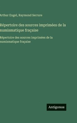 Répertoire des sources imprimées de la numismatique fraçaise