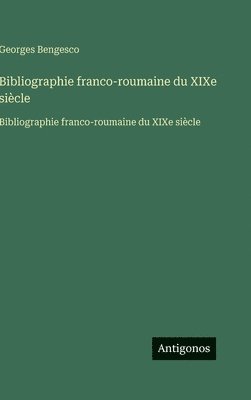 Bibliographie franco-roumaine du XIXe siècle