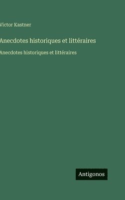 Anecdotes historiques et littéraires