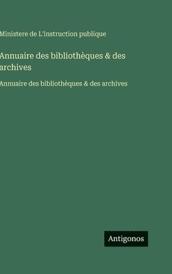 Annuaire des bibliothèques & des archives:Annuaire des bibliothèques & des archives