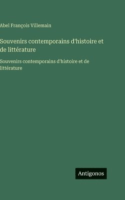 Souvenirs contemporains d'histoire et de littérature