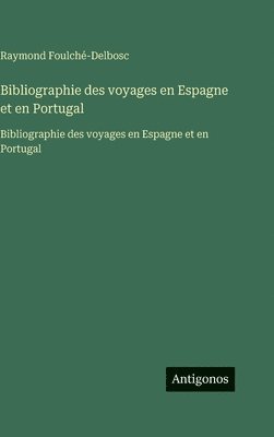 Bibliographie des voyages en Espagne et en Portugal