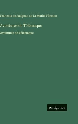 Francois de Salignac, Francois de Salignac de La Mothe Fénelon - Aventures de Télémaque, Inbunden