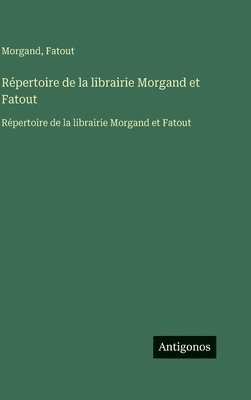 Répertoire de la librairie Morgand et Fatout